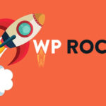 WP-Rocket Nasıl Kurulur ve Yapılandırılır